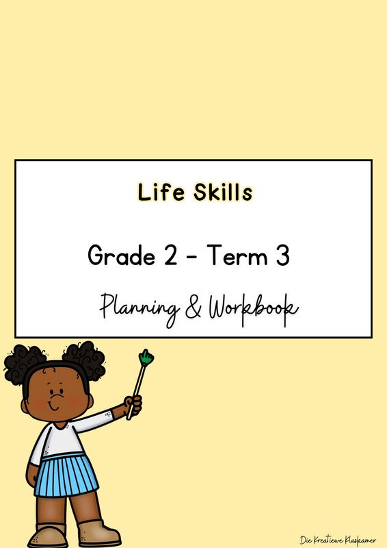 Life Skills Grade 2 Term 3 - Planning &amp; Workbook