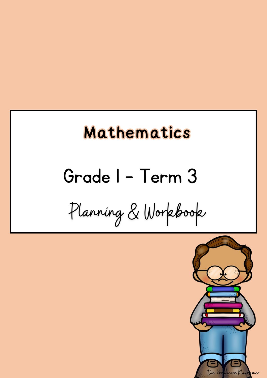 Mathematics Grade 1 Term 3 - Planning &amp; Workbook