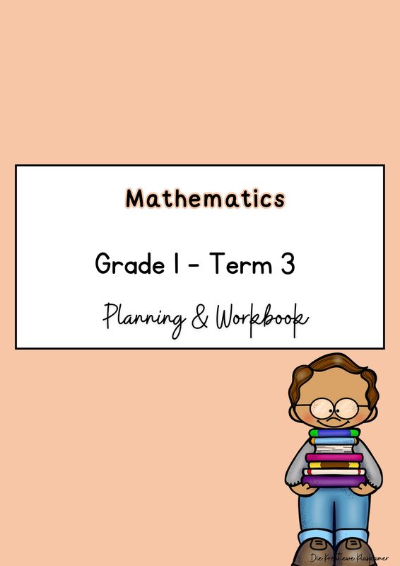 Mathematics Grade 1 Term 3 - Planning &amp; Workbook