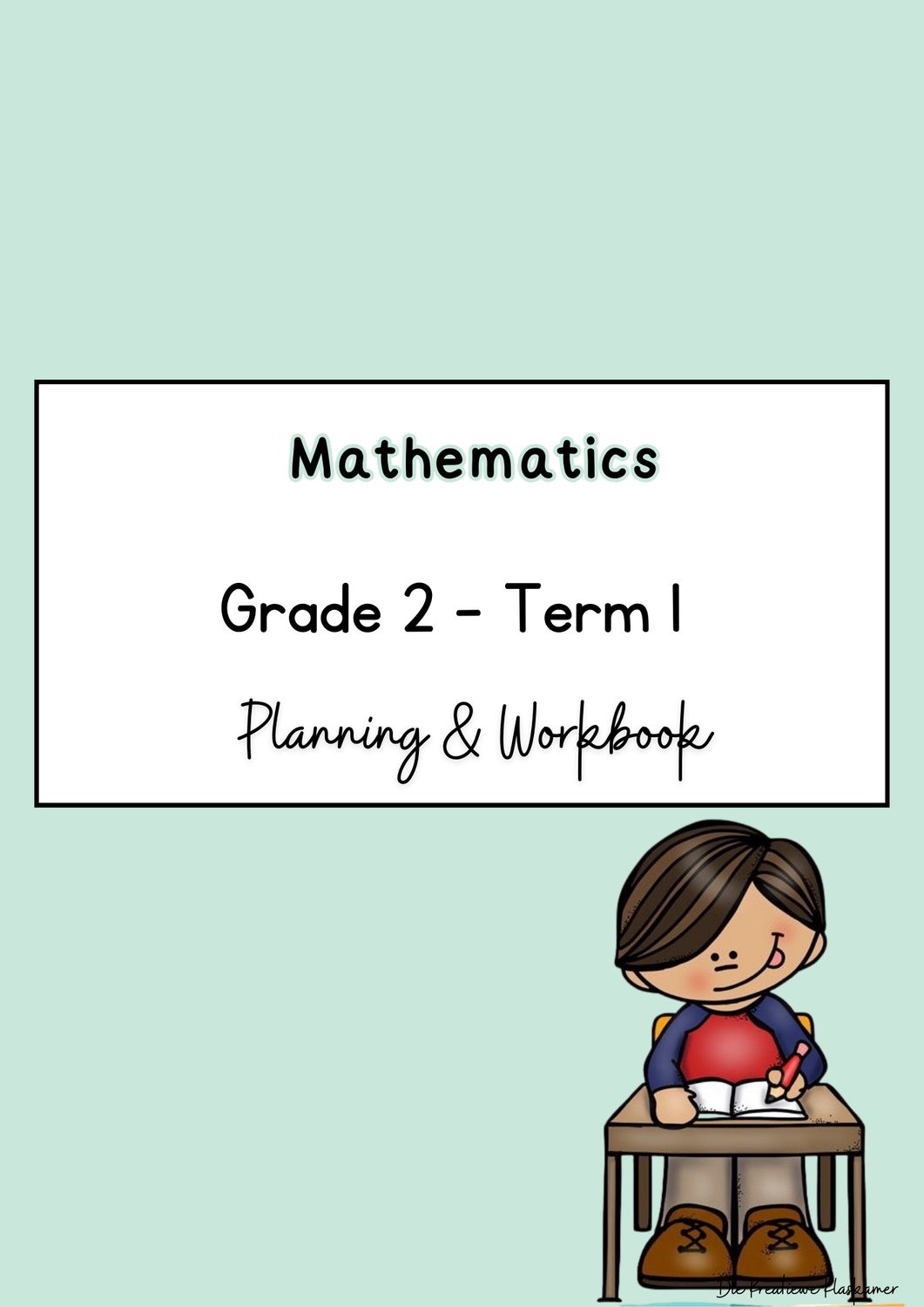 Mathematics Grade 2 Term 1 - Planning & Workbook (2026) Mathematics Grade 2 Term 1 - Planning & Workbook (2026)