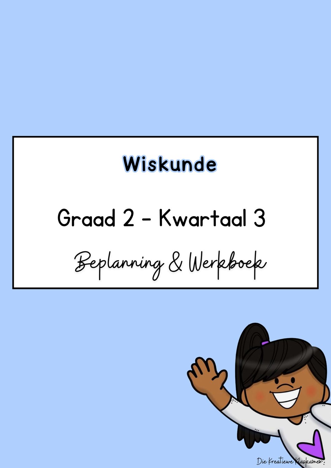 Wiskunde Graad 2 Kwartaal 3 - Beplanning &amp; Werkboek (2026)