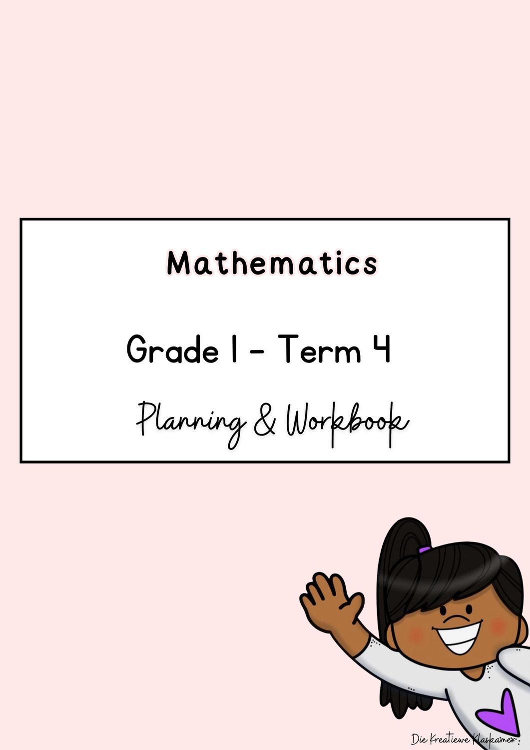 [2026] Mathematics Grade 1 Term 4 - Planning &amp; Workbook