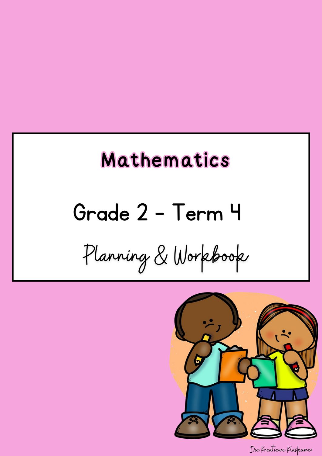Mathematics Grade 2 Term 4 - Planning &amp; Workbook [2025/ 2026]