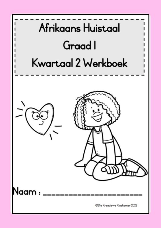 Afrikaans Huistaal Graad 1 Kwartaal 2 - Beplanning &amp; Werkboek