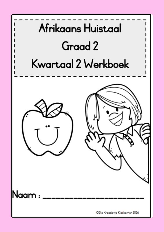 Afrikaans Huistaal Graad 2 Kwartaal 2 _ Beplanning &amp; Werkboek (2026)