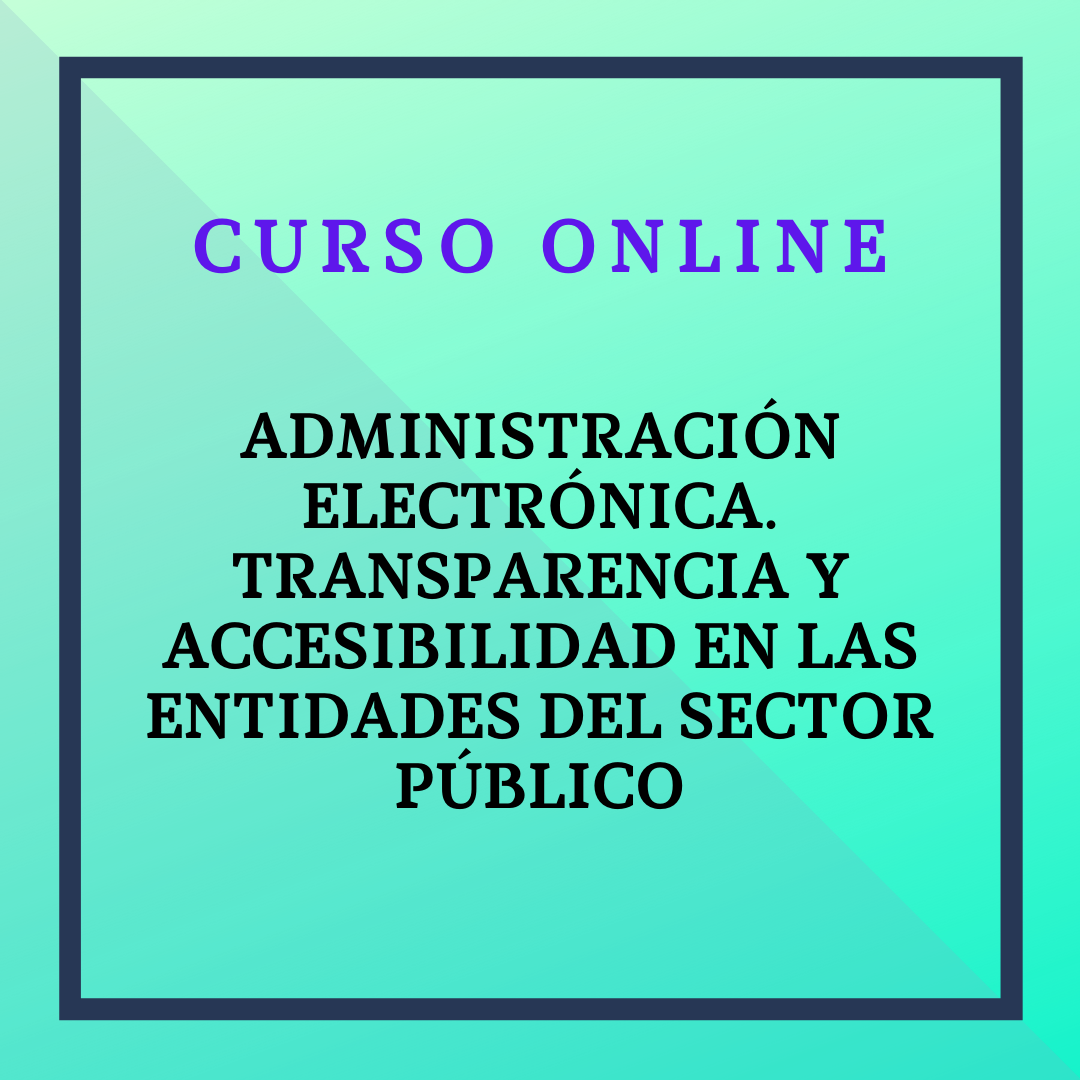 Administración electrónica. Transparencia y accesibilidad en las entidades del SP. 25 octubre - 22 noviembre de 2023
