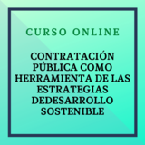 CONTRATACIÓN PÚBLICA COMO HERRAMIENTA DE LAS ESTRATEGIAS DE  DESARROLLO SOSTENIBLE. 25 noviembre - 22 diciembre 2024