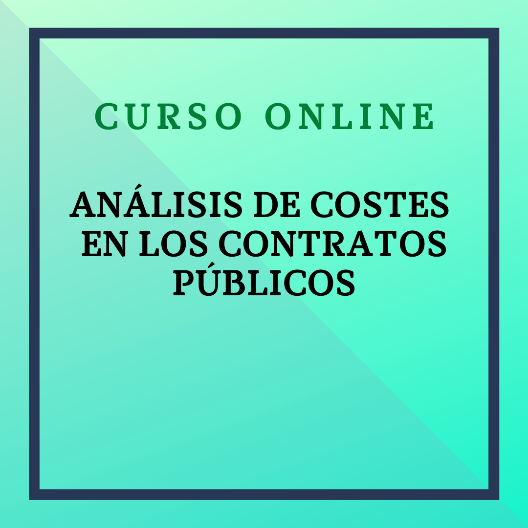 Análisis de costes en los contratos públicos. 15 abril - 12 de mayo 2024