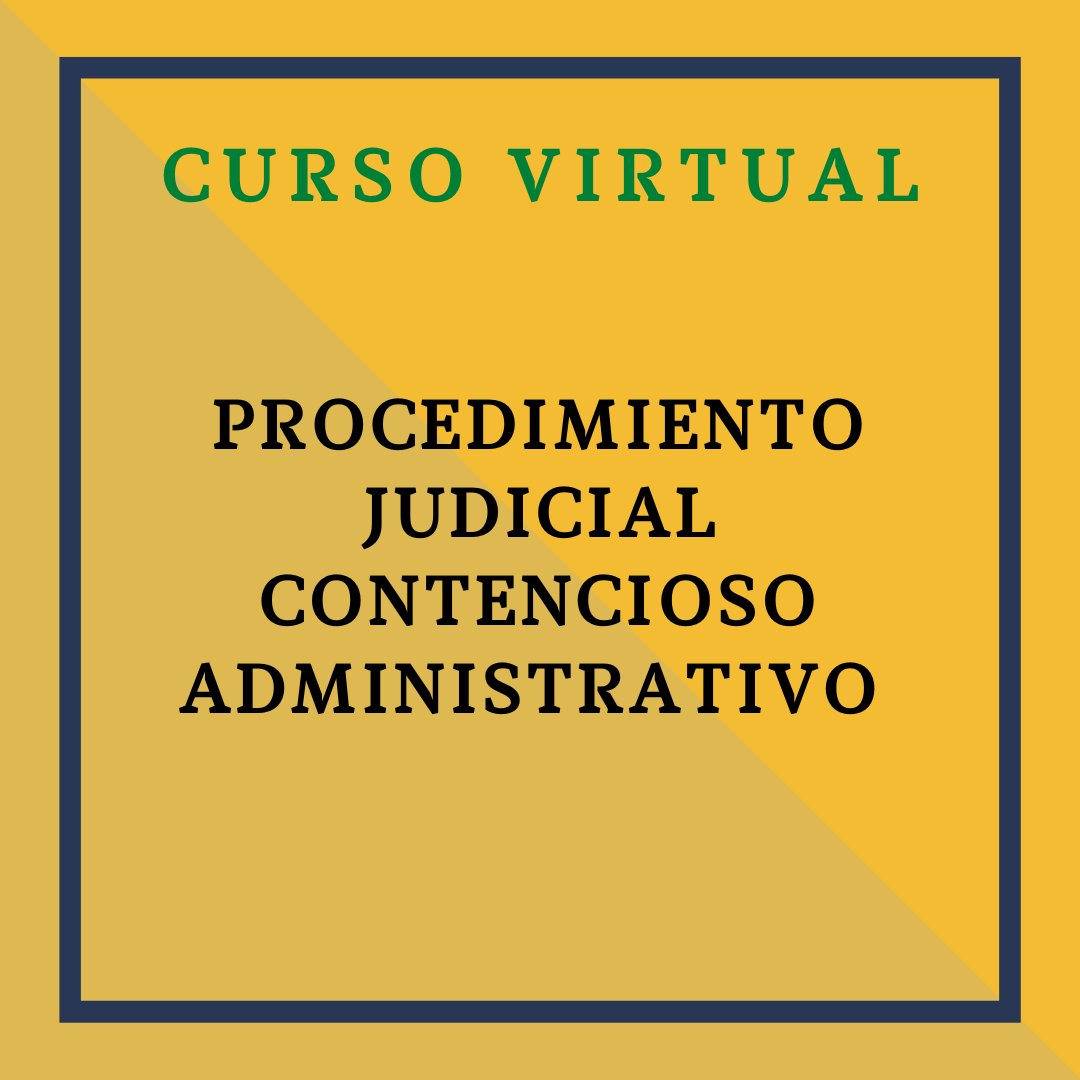 PROCEDIMIENTO JUDICIAL CONTENCIOSO
ADMINISTRATIVO. 30 noviembre - 1 diciembre. Ejercicios prácticos online