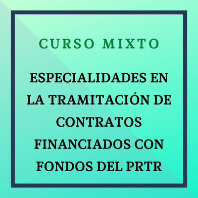 Especialidades en la tramitación de contratos financiados con fondos del PRTR. Del 11 de noviembre al 1 de diciembre de 2025