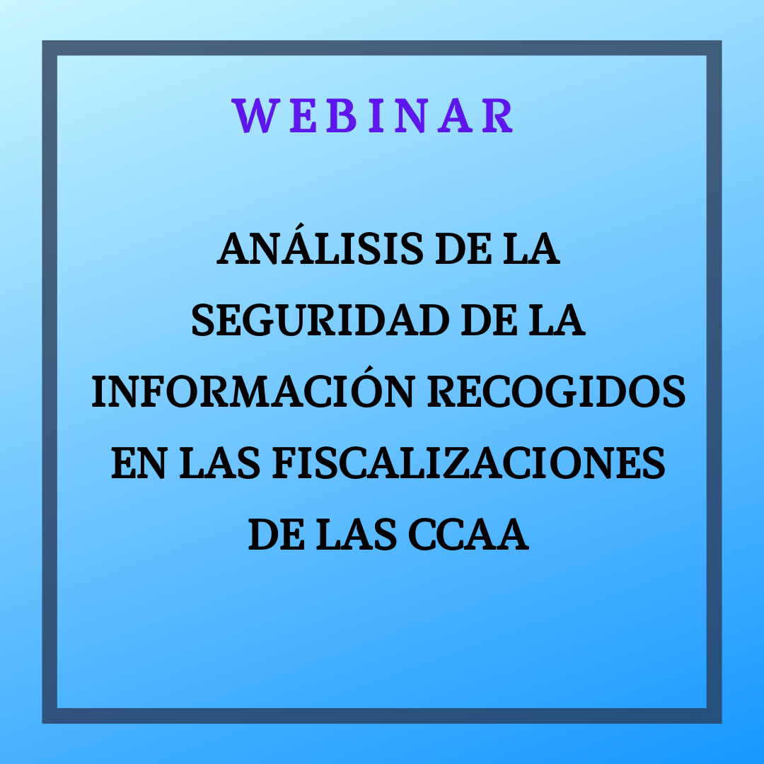 Análisis de la seguridad de la información recogidos en las fiscalizaciones de las Comunidades Autónomas. 15 octubre