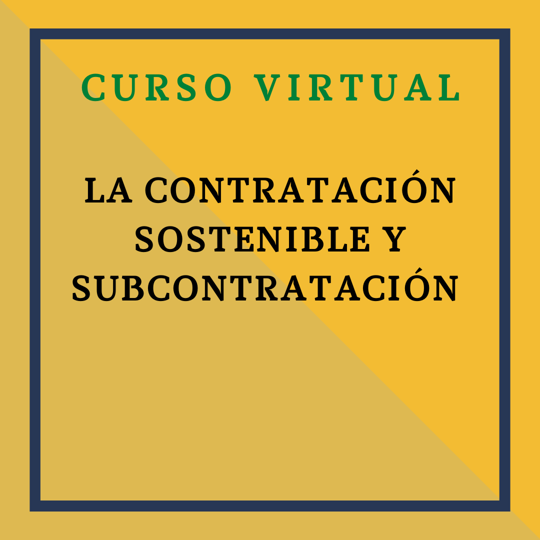 LA CONTRATACIÓN SOSTENIBLE Y SUBCONTRATACIÓN. 18 y 19 de diciembre de 2025