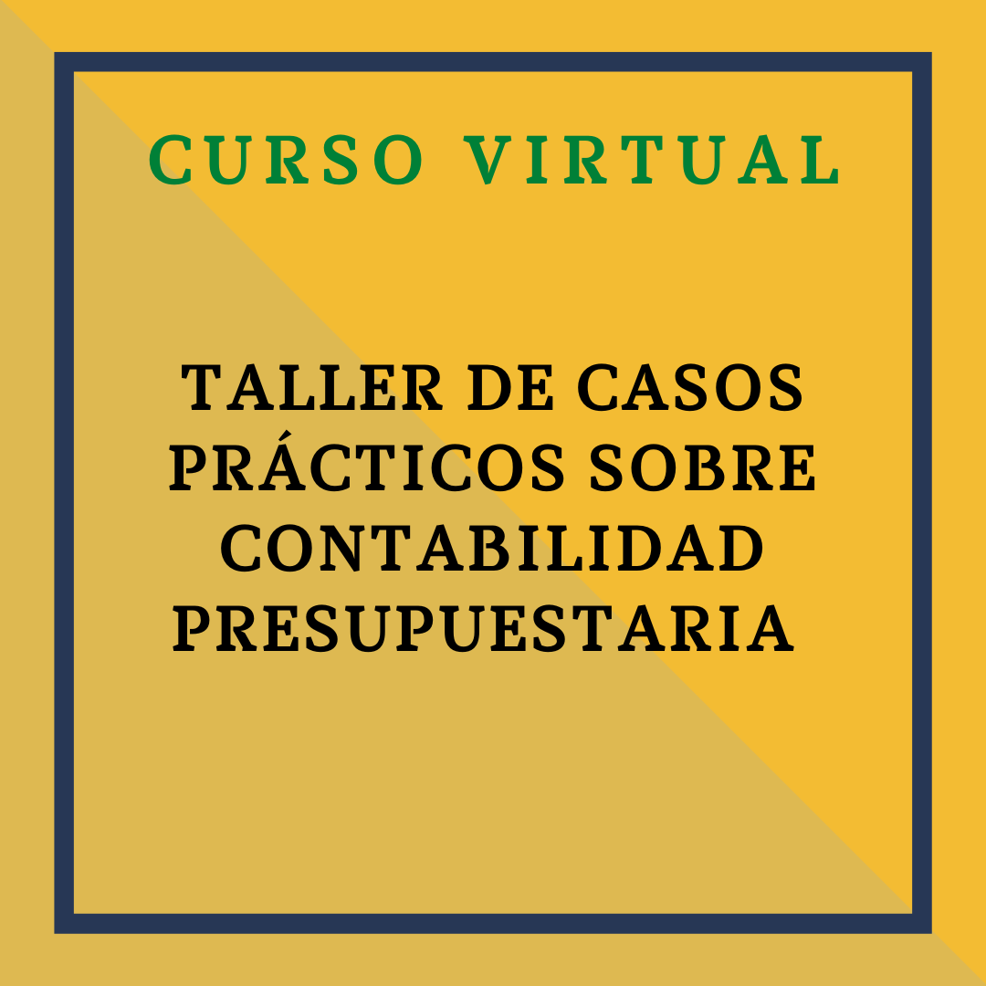 Taller de casos prácticos sobre Contabilidad Presupuestaria. 18 y 20 de noviembre de 2025