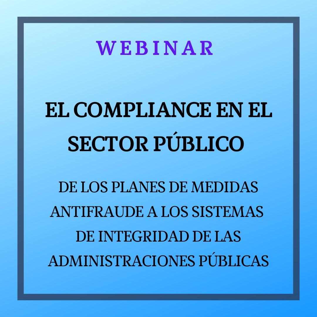 El Compliance en el sector público. De los Planes de Medidas Antifraude a los Sistemas  de Integridad de las Administraciones Públicas. 17 octubre de 2025