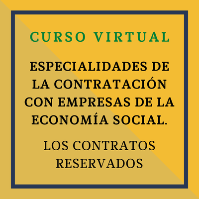 ESPECIALIDADES DE LA CONTRATACIÓN CON EMPRESAS DE LA ECONOMÍA SOCIAL. LOS CONTRATOS RESERVADOS. 10 diciembre de 2025