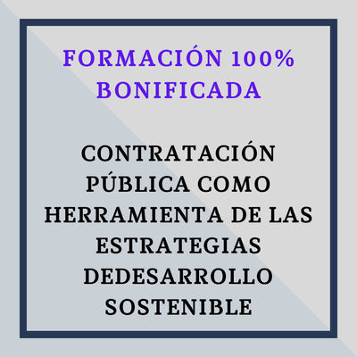 CONTRATACIÓN PÚBLICA COMO HERRAMIENTA DE LAS ESTRATEGIAS DE  DESARROLLO SOSTENIBLE.