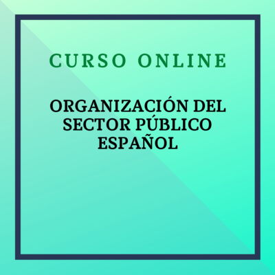 Organización del Sector Público Español. Del 26 de octubre al 20 de diciembre de 2025
