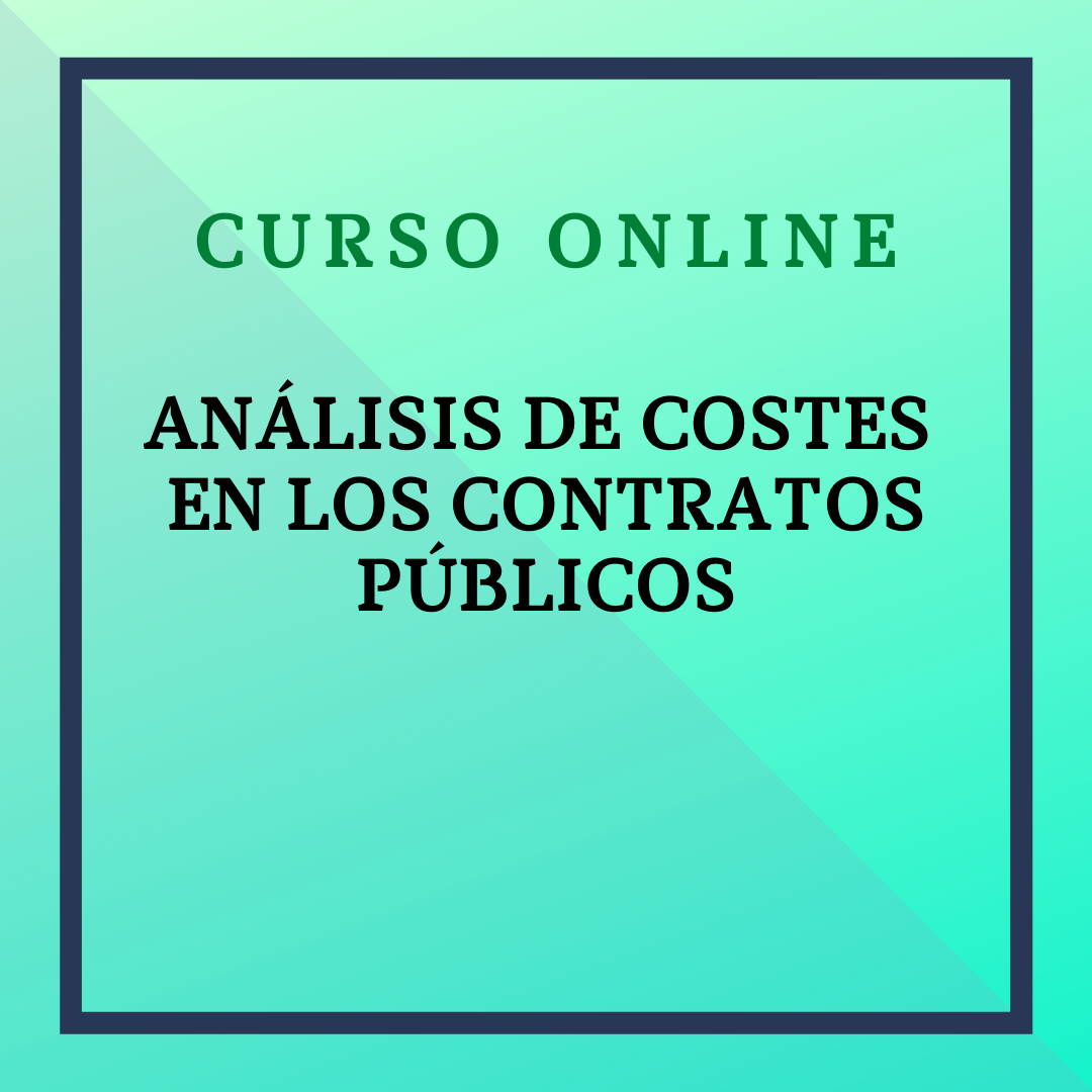 Análisis de costes en los contratos públicos. Del 28 de abril - 26 mayo de 2026