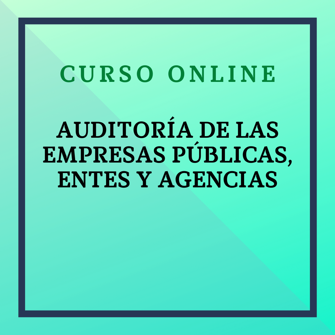 Auditoría de Empresas Públicas, Entes y Agencias. Del 9 de junio al 6 de julio