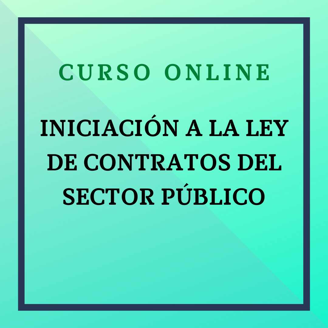 Iniciación a la Ley de Contratos del Sector Público. Del 25 de mayo al 21 de junio de 2026