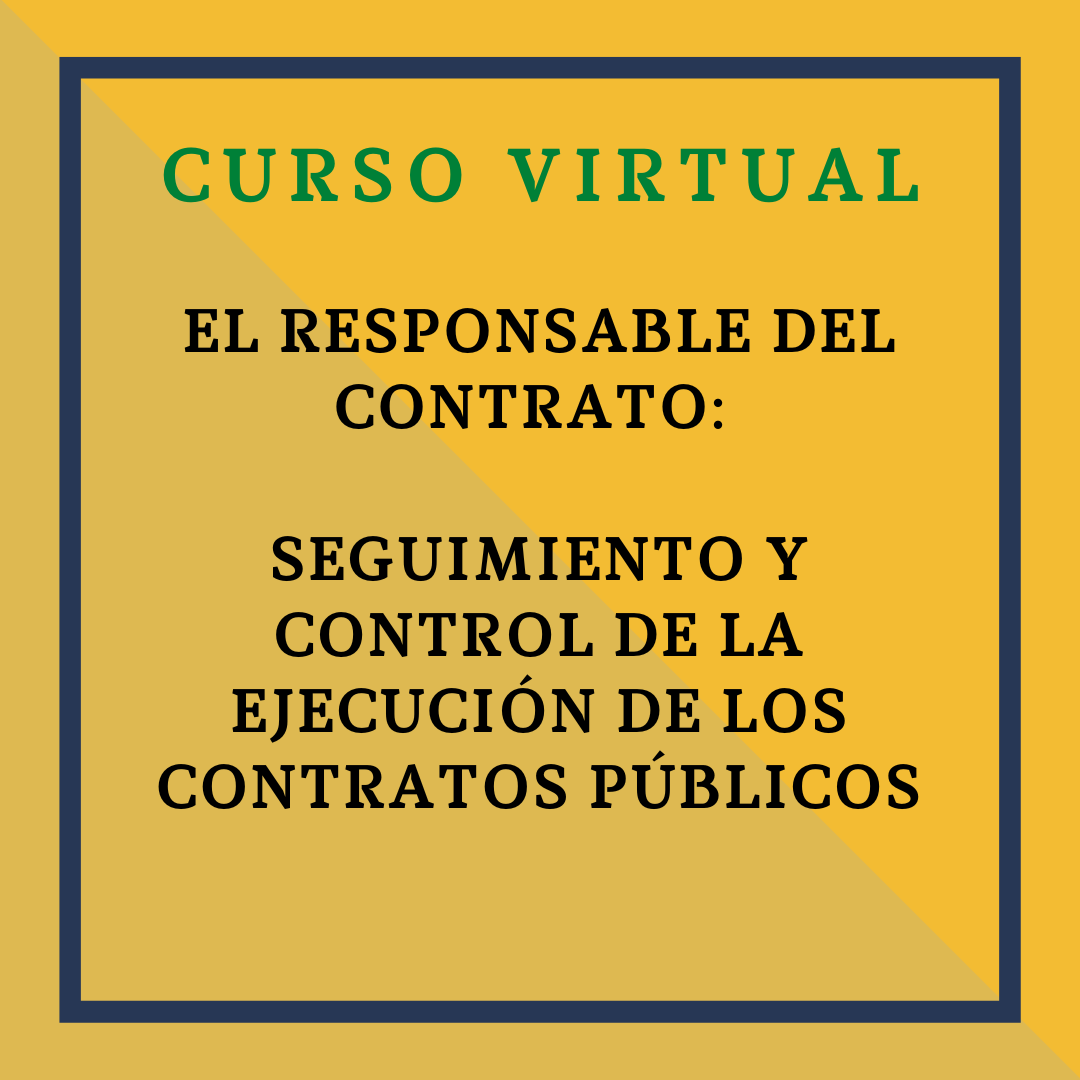 EL RESPONSABLE DEL CONTRATO: SEGUIMIENTO Y CONTROL DE LA EJECUCIÓN DE LOS CONTRATOS PÚBLICOS. 10 de noviembre, de 9 a 14h