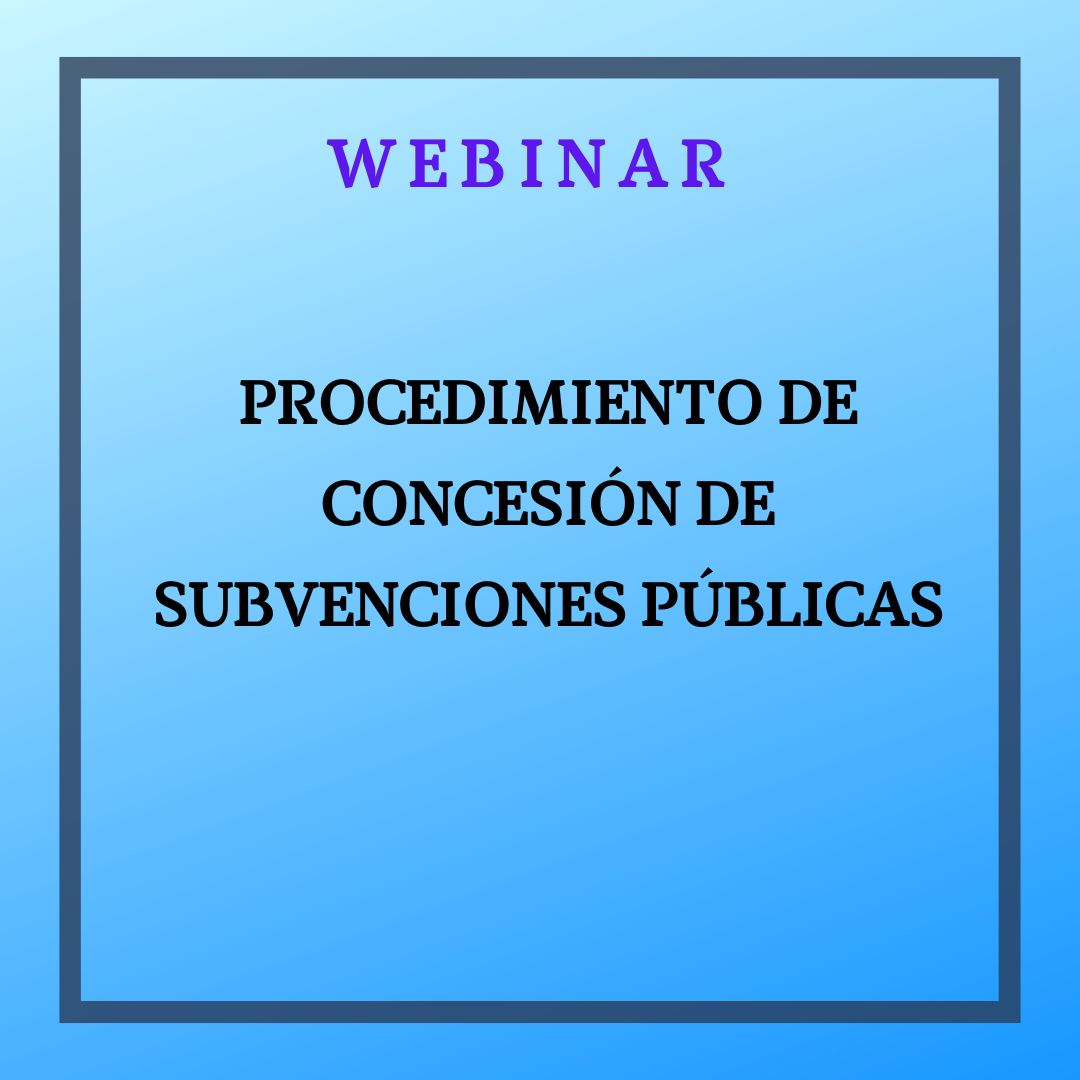 PROCEDIMIENTO DE CONCESIÓN DE SUBVENCIONES. 13 febrero, de 9 a 12h