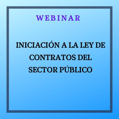 Iniciación a la Ley de Contratos del Sector Público. 23 de junio. Horario 9:00 a 12:00 horas