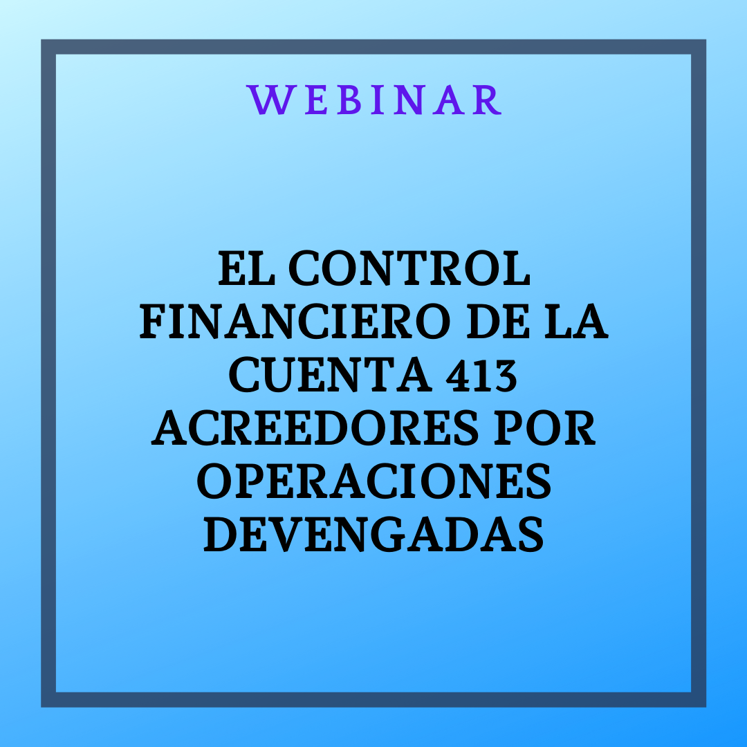 El control financiero de la cuenta 413 Acreedores por operaciones devengadas. 12 de junio, de 9:00 a 11:00h