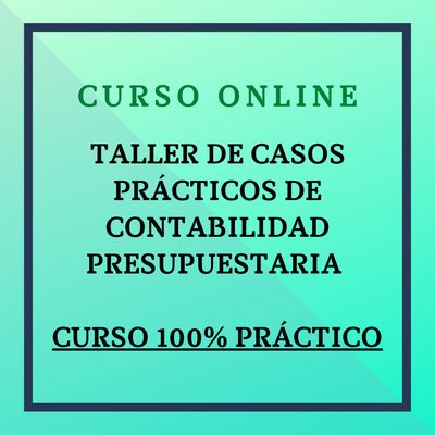 Taller de casos prácticos sobre Contabilidad Presupuestaria. Del 16 de marzo al 10 de mayo de 2026