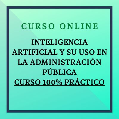 Inteligencia Artificial y su uso en la Administración Pública. Del 12 de febrero al 12 de marzo de 2026