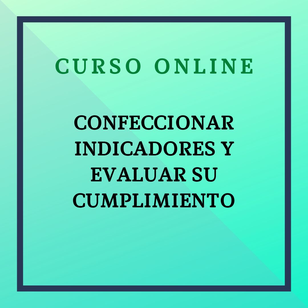CONFECCIONAR INDICADORES Y EVALUAR SU CUMPLIMIENTO. Del 8 de junio al 5 de julio de 2026