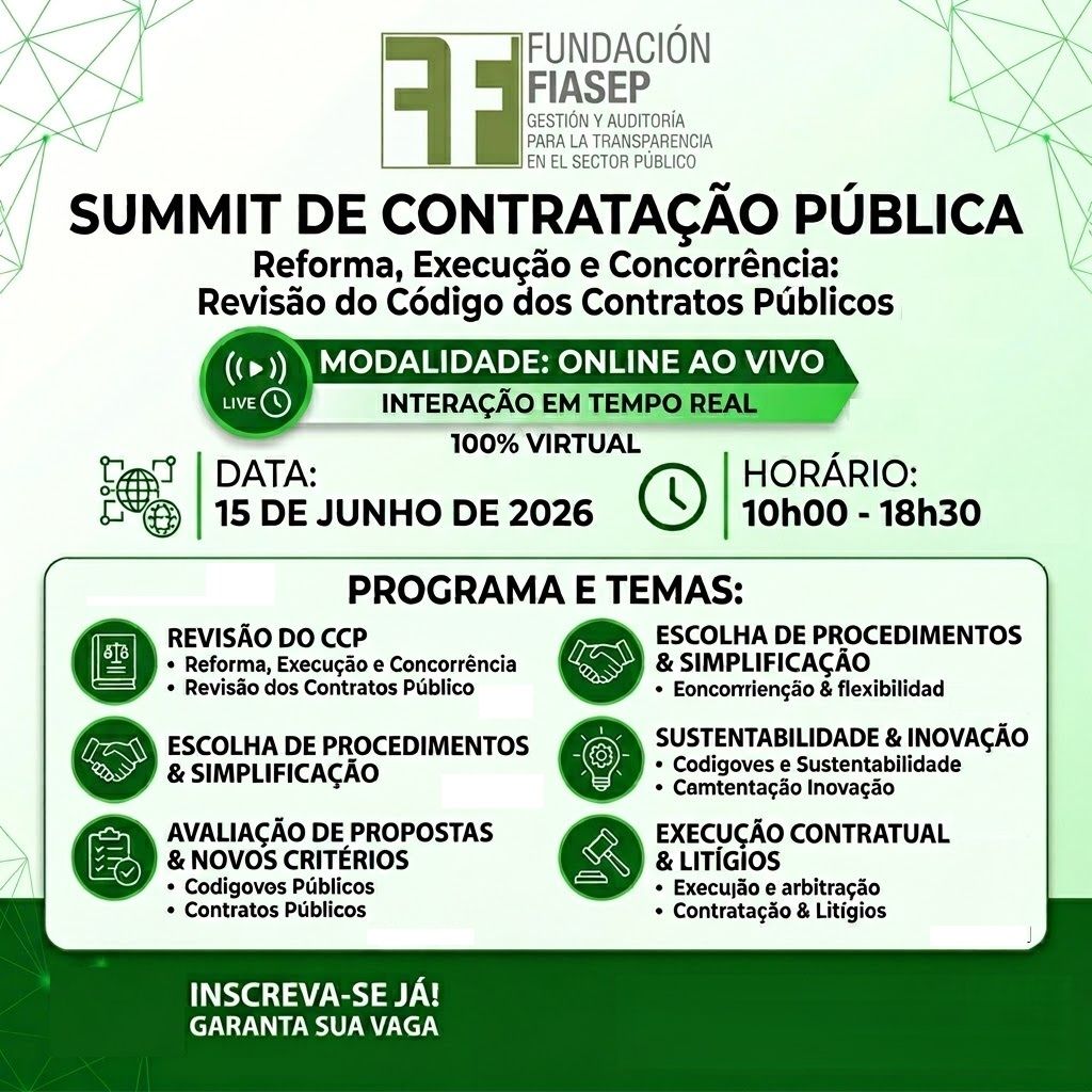 FIASEP Portugal - Summit de Contratação Pública: Reforma, Execução e Concorrência. Revisão do Código dos Contratos Públicos. 15 de junho de 2026, 10h00 – 18h30 horas