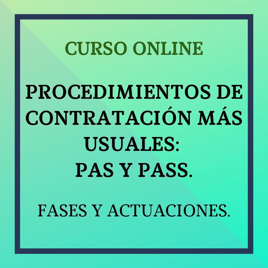 PROCEDIMIENTOS DE CONTRATACIÓN MÁS USUALES: PROCEDIMIENTO ABIERTO SIMPLIFICADO (PAS) Y PROCEDIMIENTO ABIERTO SIMPLIFICADO SUMARIO (PASS).  FASES Y ACTUACIONES.21 de septiembre - 18 de octubre