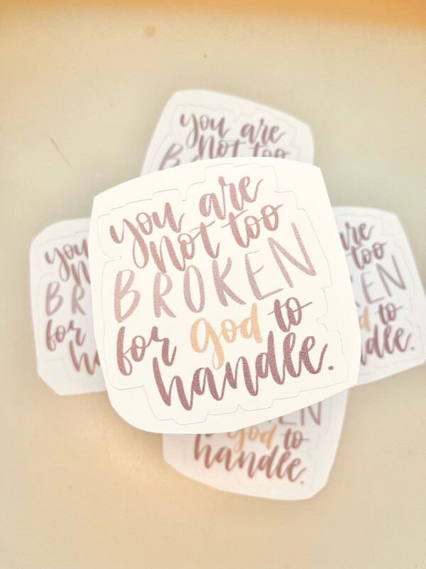 Not Too Broken Sticker