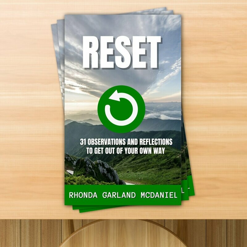 RESET -31 Observations and Reflections to Get Out of Your Own Way