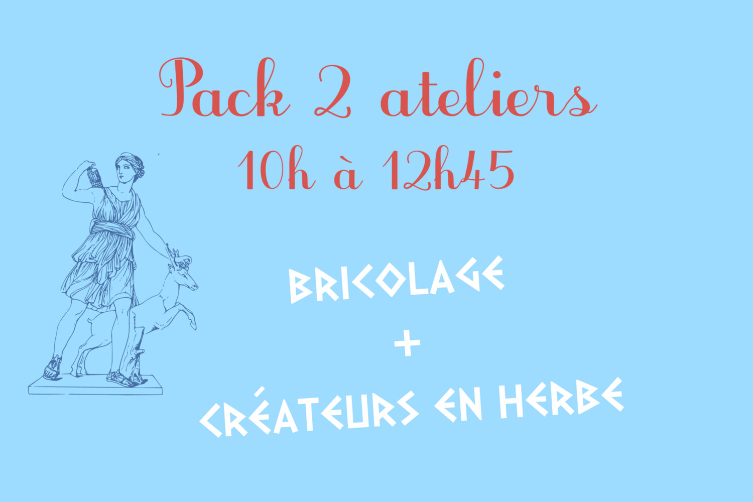 2 ateliers
12 décembre 2021
bricolage + créateurs en herbe