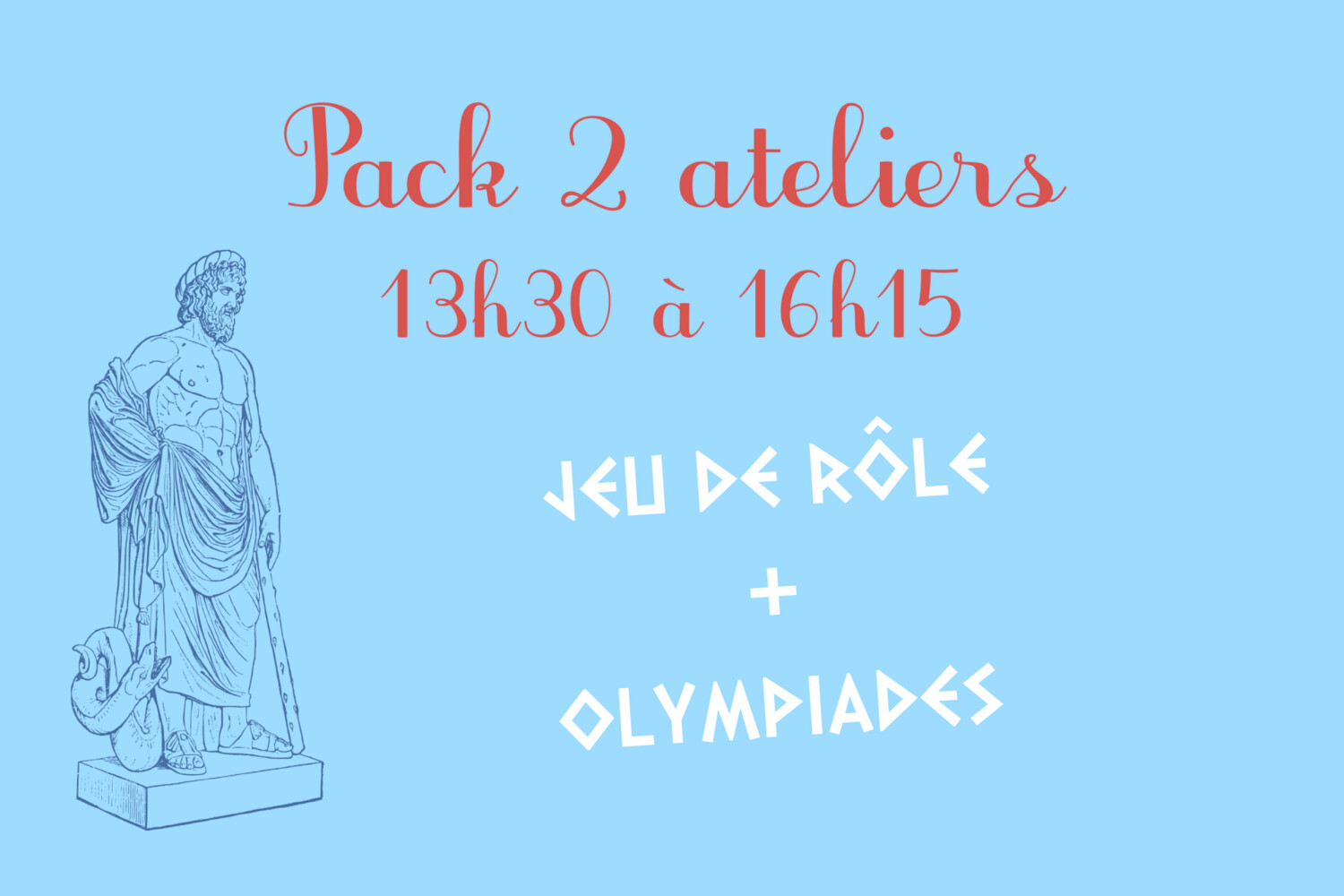 2 ateliers
12 décembre 2021
Jeu de rôle + olympiades