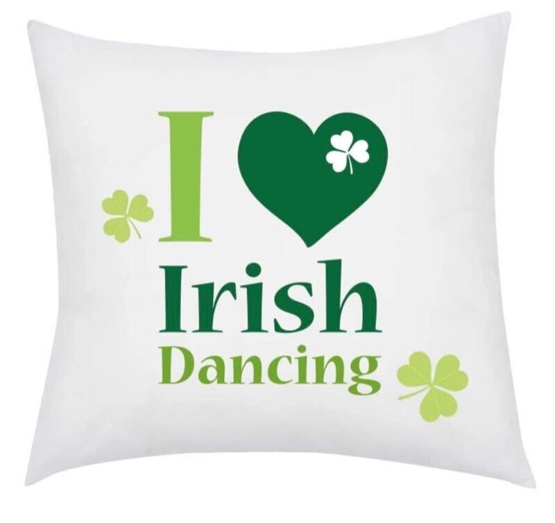 I Love Irish Dancing Cushion