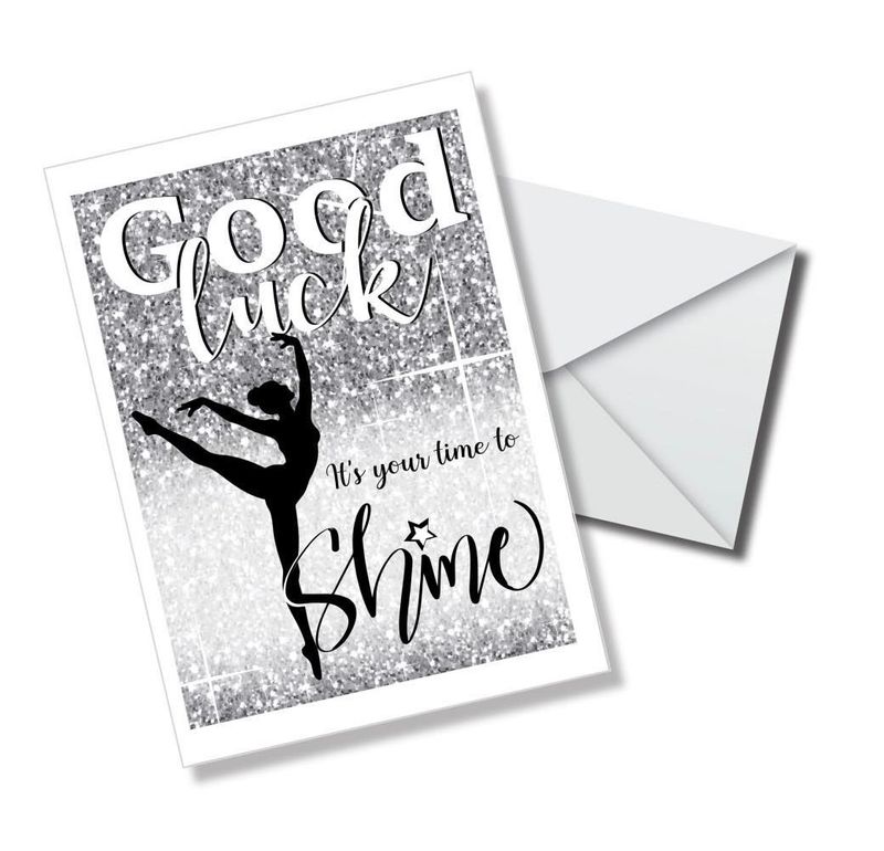 Good Luck It's Your Time To Shine Card