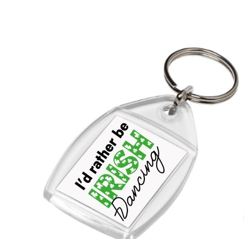 'I'd Rather Be Irish Dancing' Keyring