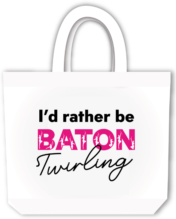 'I'd Rather Be Baton Twirling' Tote Bag