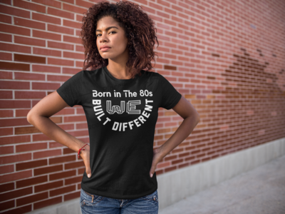 Born In The 80s - We Built Different T-Shirt