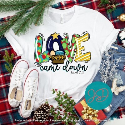 Love came down