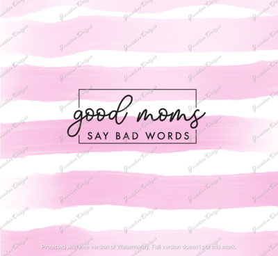 Good moms say bad words