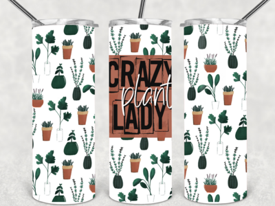 Crazy plant lady tumbler