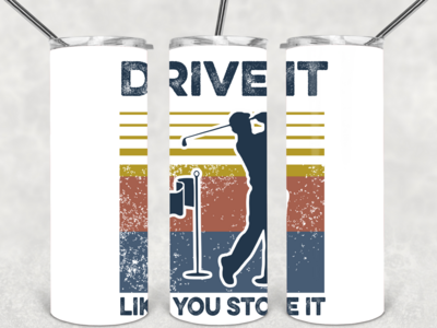 Drive it golf tumbler