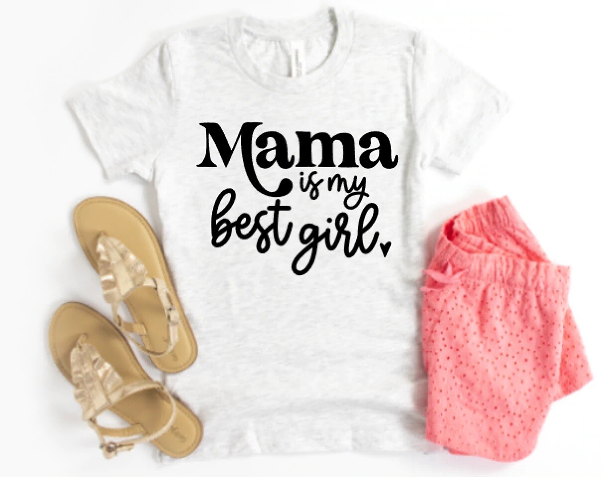 Mama is my best girl