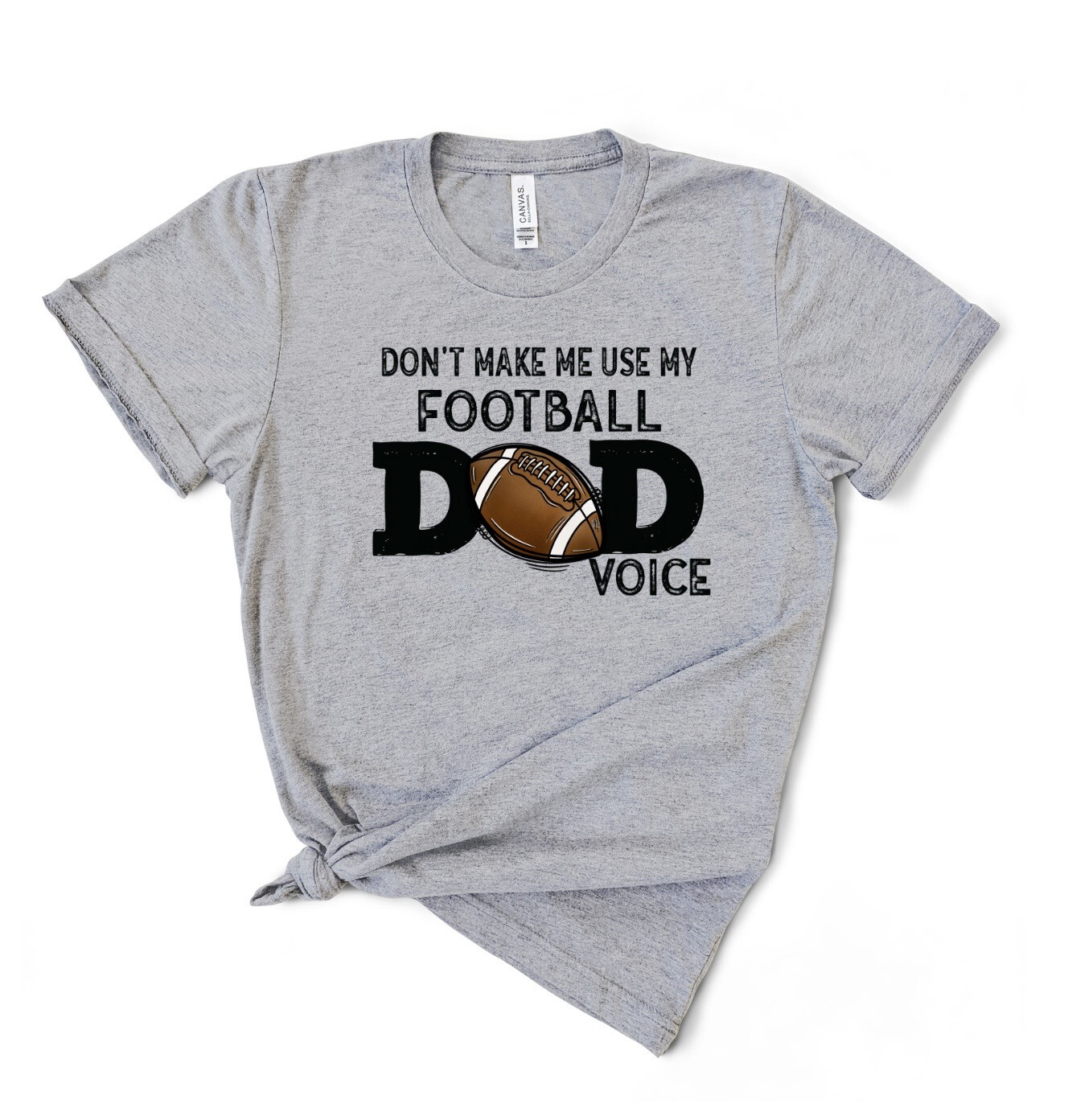 Football dad voice shirt