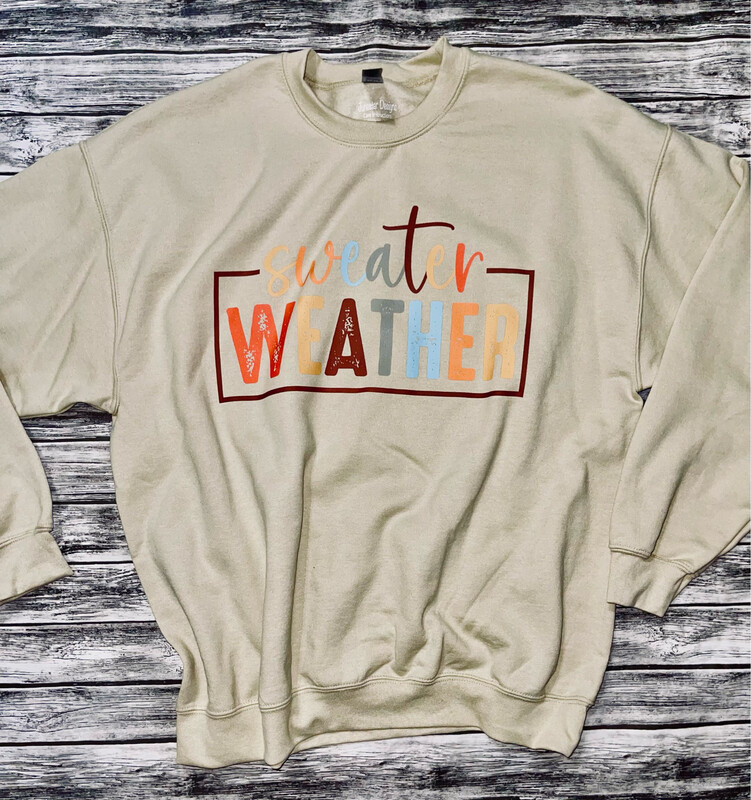 Sweater Weather sweatshirt