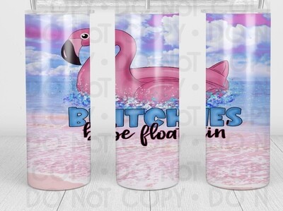 Bitches be floating tumbler